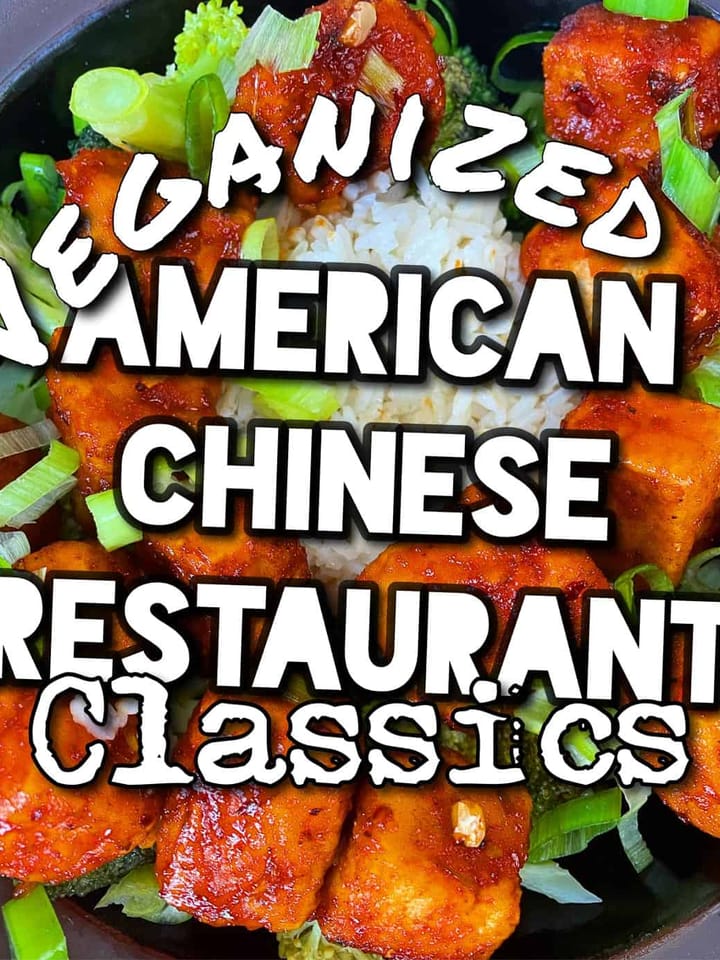 Veganized American Chinese classics.
