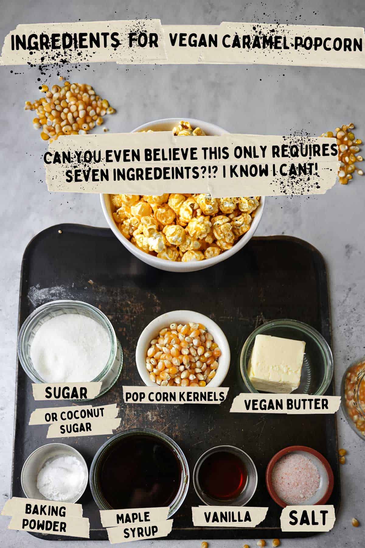 Ingredients for vegan caramel popcorn. 