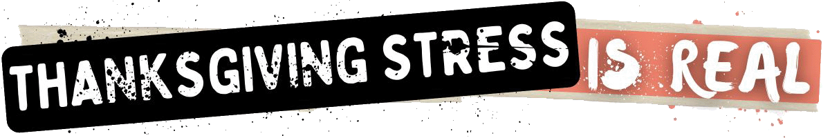 Text graphic with bold, distressed lettering reads "VEGAN THANKSGIVING STRESS IS REAL" on black and red backgrounds.
