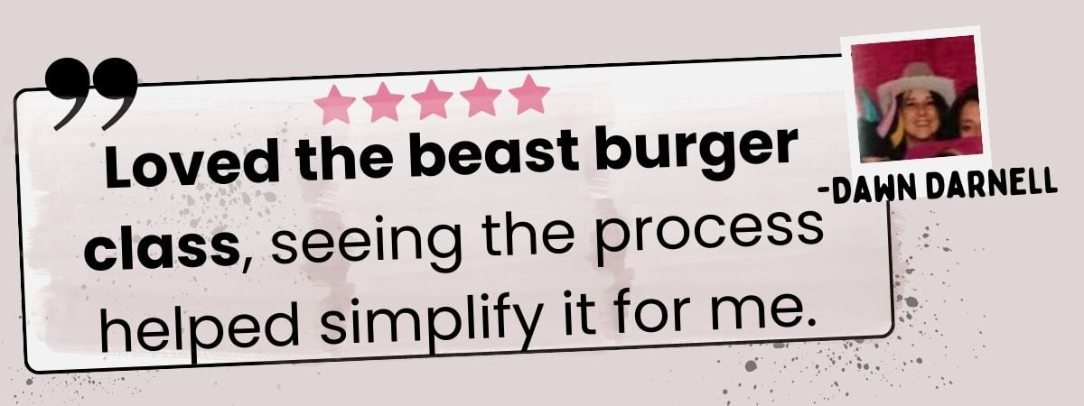 A graphic with a five-star rating, a quote saying Loved the Vegan Burger Cooking Class-seeing the process helped simplify it for me, and a small photo of a smiling person wearing a hat, labeled -Dawn Darnell.
