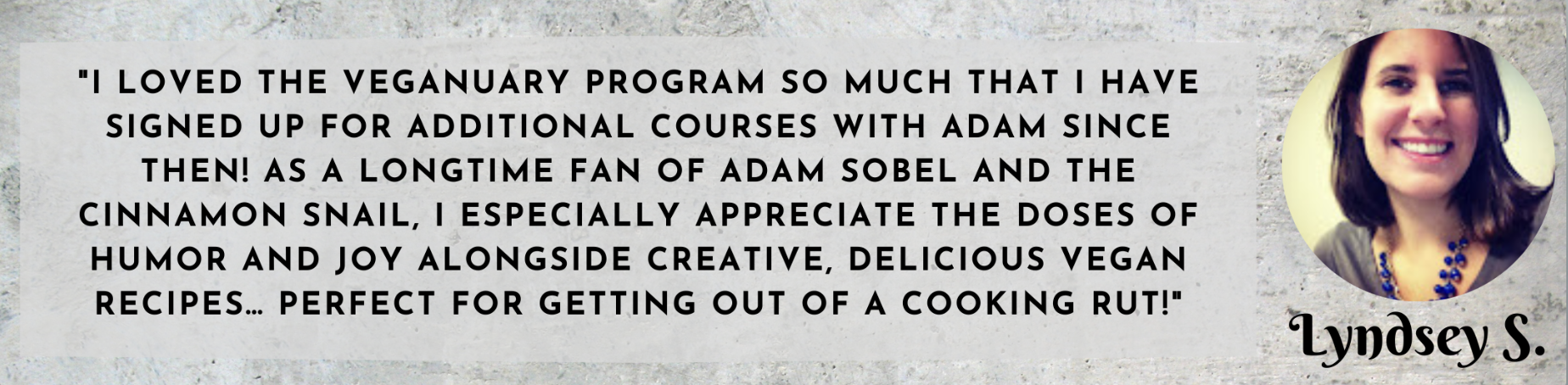A glowing testimonial for Veganuary and Adam Sobel, featuring a smiling woman with shoulder-length brown hair and a blue necklace. The quote, celebrating the positive impact of Veganuary, is signed by Lyndsey S.
