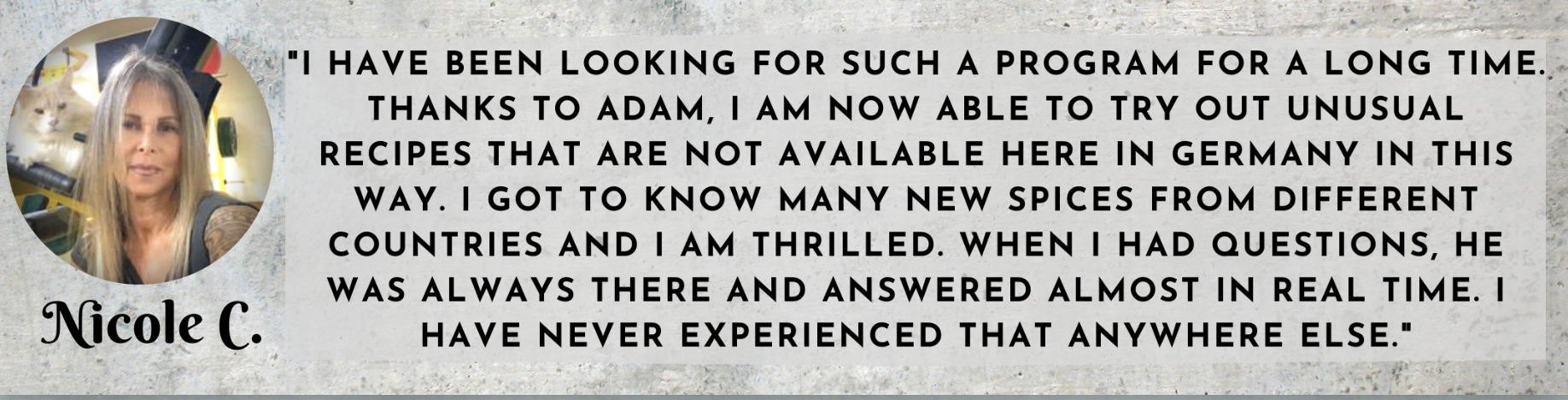 A circular photo of a woman labeled Nicole C. is on the left. To the right, her testimonial praises Adam for unique Veganuary recipes and responsive help, highlighting her excitement about discovering new spices from various countries.
